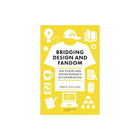 Emerald Publishing Limited Bridging Design and Fandom (häftad, eng)