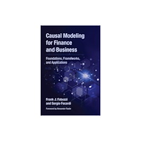 Mit press ltd Causal Modeling for Finance and Business (häftad, eng)