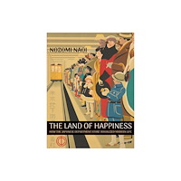 Mit press ltd The Land of Happiness (inbunden, eng)