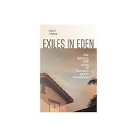 University Press of Florida Exiles in Eden (häftad, eng)