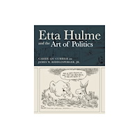 Texas Christian University Press Etta Hulme and the Art of Politics (häftad, eng)