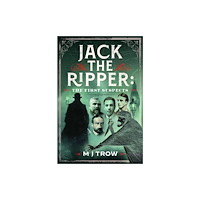 Pen & Sword Books Ltd Jack the Ripper: The First Suspects (inbunden, eng)