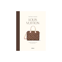 Die Gestalten Verlag Masters of Fashion: Louis Vuitton (inbunden, eng)