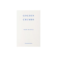 Fitzcarraldo Editions Golden Crumbs (häftad, eng)