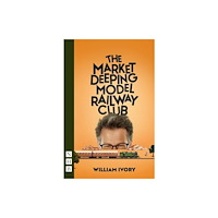Nick Hern Books The Market Deeping Model Railway Club (häftad, eng)