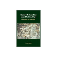 Cambridge University Press Richard Rorty and the Idea of Political Hope (häftad, eng)