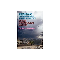 Rutgers University Press Ordinary and Extraordinary Harms in the City (häftad, eng)