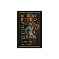 Westholme Publishing, U.S. Robert Rogers, Ranger (häftad, eng)