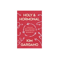 Zondervan Holy and Hormonal (häftad, eng)