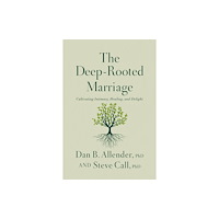 Thomas nelson publishers The Deep-Rooted Marriage (häftad, eng)