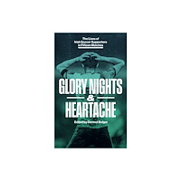 New Island Books GLORY NIGHTS & HEARTACHE (häftad, eng)