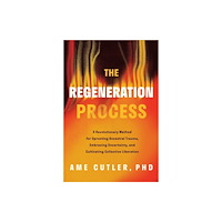 Greenleaf Book Group LLC The Regeneration Process (inbunden, eng)