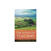 ACADEMIE DU VIN LIBRARY LIMITED The Wines of Tuscany (häftad, eng)