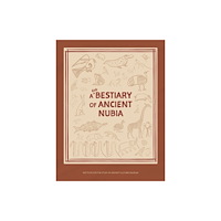 Institute for the Study of Ancient Cultures A Kid's Bestiary of Ancient Nubia (häftad, eng)