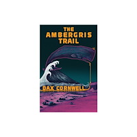 Troubador Publishing The Ambergris Trail (häftad, eng)