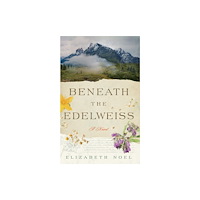 Amazon Publishing Beneath the Edelweiss (häftad, eng)