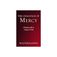 Paulist Press International,U.S. The Challenge of Mercy (häftad, eng)