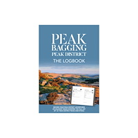 Vertebrate Publishing Ltd Peak Bagging Peak District: The Logbook (häftad, eng)