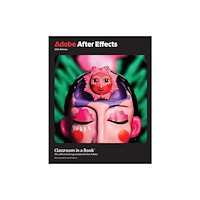 Pearson Education (US) Adobe After Effects Classroom in a Book 2026 Release (häftad, eng)