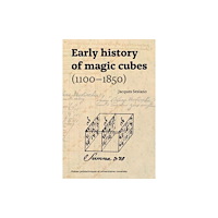 Presses Polytechniques et Universitaires Romandes Early History of Magic Cubes (1100–1850) (häftad, eng)