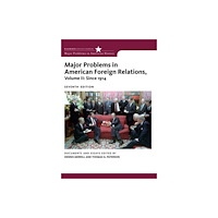 Cengage Learning, Inc Major Problems in American Foreign Relations, Volume II: Since 1914 (häftad, eng)
