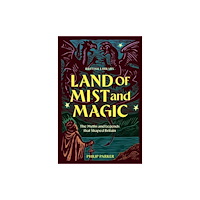 British Library Publishing Land of Mist and Magic (inbunden, eng)