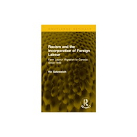 Taylor & francis ltd Racism and the Incorporation of Foreign Labour (inbunden, eng)