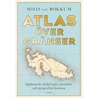 Milo van Bokkum Atlas över gränser : spännande skiljelinjer (inbunden)