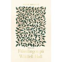 Anne Bronte Främlingen på Wildfell Hall (inbunden)