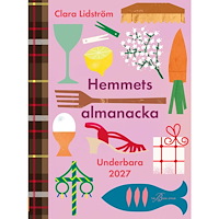Clara Lidström Hemmets almanacka : underbara 2027 (inbunden)