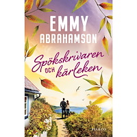 Emmy Abrahamson Spökskrivaren och kärleken (inbunden)