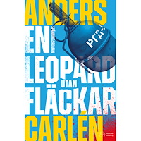 Anders Carlén En leopard utan fläckar (inbunden)