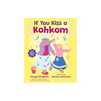 Orca Book Publishers If You Kiss a Kohkom (inbunden, eng)