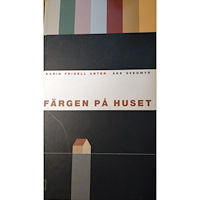 Karin Fridell Anter Färgen på huset (inbunden)
