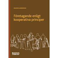 Magnus Andersson Företagande enligt kooperativa principer (häftad)