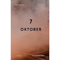 Lee Yaron 7 oktober: 100 berättelser (inbunden)