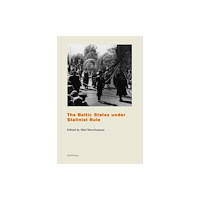 Bohlau Verlag The Baltic States under Stalinist Rule (häftad, eng)