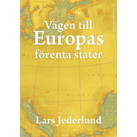 Lars Jederlund Vägen till Europas förenta stater. (bok, danskt band)