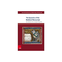 V&R unipress GmbH The Dynamics of the Medieval Manuscript (inbunden, eng)