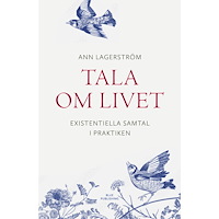 Ann Lagerström Tala om livet (bok, danskt band)