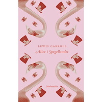 Lewis Carroll Alice i Spegellandet (häftad)