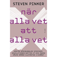 Steven Pinker När alla vet att alla vet: Varför börsbubblor spricker, revo (inbunden)