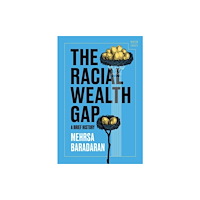 WW Norton & Co The Racial Wealth Gap – A Brief History (inbunden, eng)