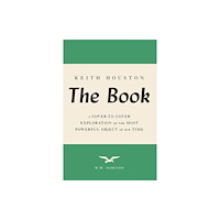 WW Norton & Co The Book – A Cover–to–Cover Exploration of the Most Powerful Object of Our Time (häftad, eng)