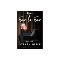 WW Norton & Co From Ear to Ear – A Pianist`s Love Affair with Song (inbunden, eng)