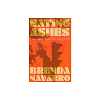 Liveright Eating Ashes – A Novel (inbunden, eng)