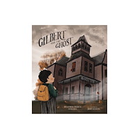 Augsburg Fortress Publishers Gilbert and the Ghost (inbunden, eng)