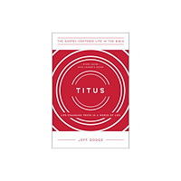 New Growth Press Titus – Life–Changing Truth in a World of Lies, Study Guide with Leader`s Notes (häftad, eng)