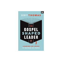 New Growth Press The Gospel Shaped Leader – Leaning on Jesus to Shepherd His People (häftad, eng)