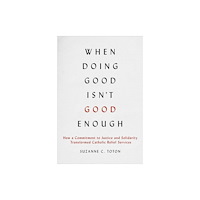 Georgetown University Press When Doing Good Isn't Good Enough (häftad, eng)